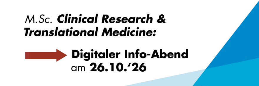 Digitaler Info-Abend zu M.Sc. Clinical Research & Translational Medicine